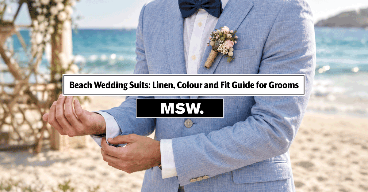 Beach Wedding Suits for Grooms: Linen, Colour and Fit Guide