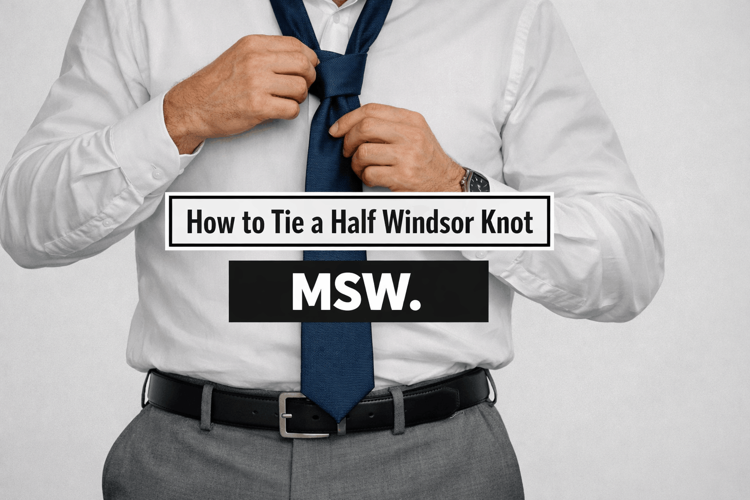Tie a Half Windsor Knot