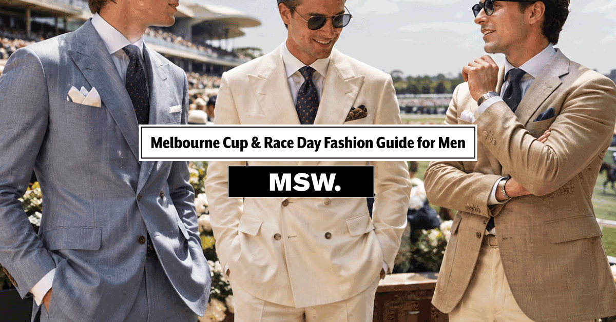 Melbourne Cup Fashion Guide for Men: What to Wear on Race Day