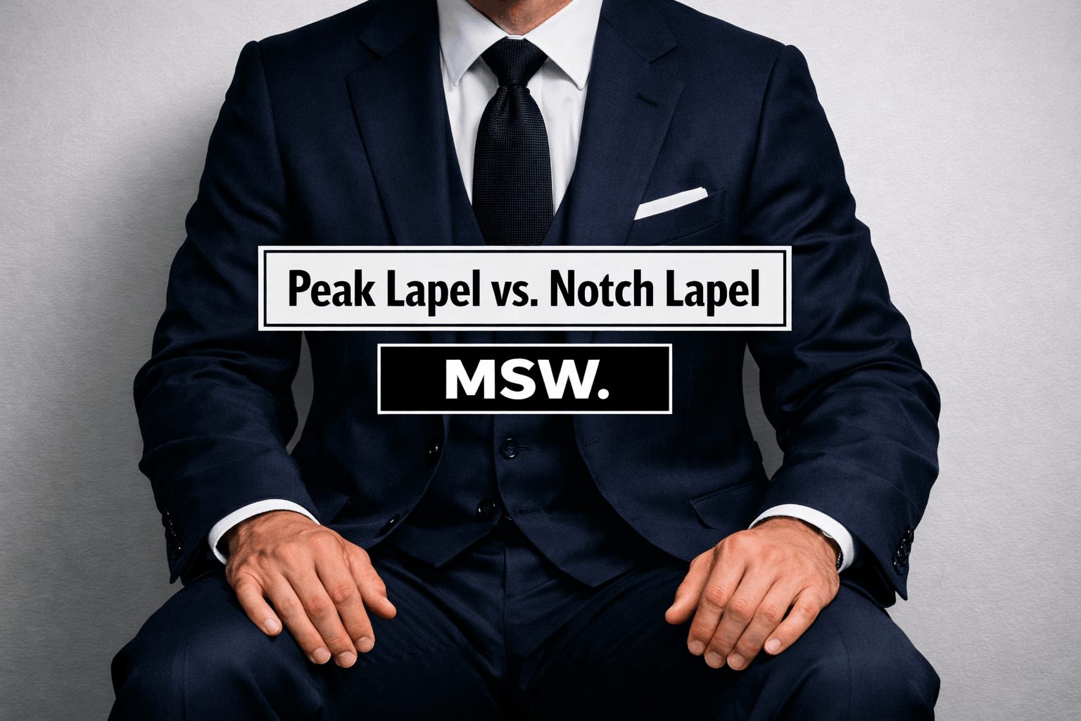Peak Lapel vs. Notch Lapel: Which Suit Jacket Is Right for You?